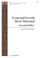 Come and Go with Me to That Land SSA choral sheet music cover